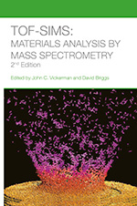 ToF-SIMS: Surface Analysis by Mass Spectrometry 2nd Edition Cover